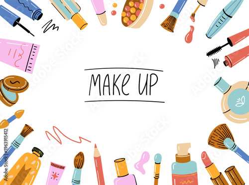Makeup hand drawn icons. Doodle cosmetic products frame, sketch lipstick makeup brush nail polish face cream, fashion woman cosmetics accessories. Vector border
