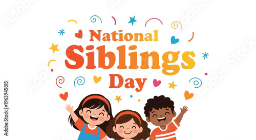 Illustration of happy siblings with arms raised in celebration on National Siblings Day with colorful design elements and heart shapes.