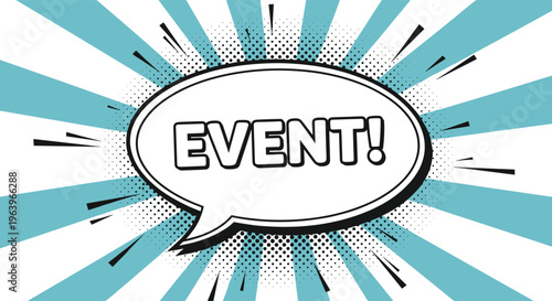 Event announcement speech bubble over a bright turquoise and white sunburst pattern background for promotional marketing use.