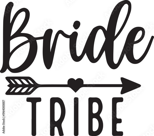 Bride Tribe Bachelorette Party Quote with Arrow and Heart