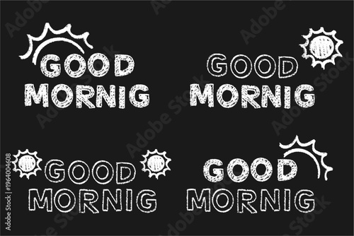 Chalk Good Morning Text Vector for greeting cards, invitations, and posters. Ideal for symbolizing a fresh start, positive energy, and cheerful awakening for morning events or daily routines.