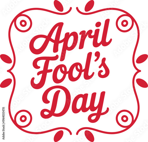 Red April Fools Day Ornate Frame holiday celebration