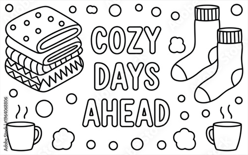 Cozy days ahead coloring page with blankets socks and mugs
