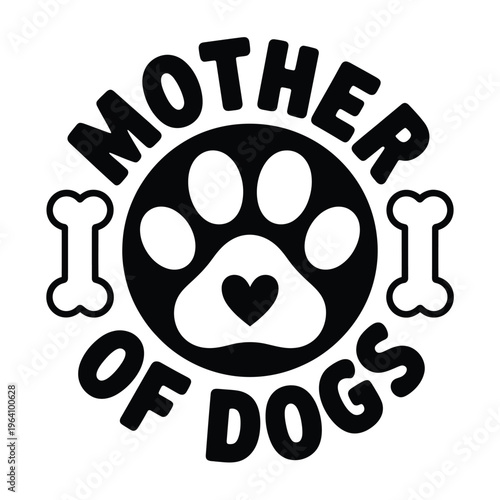 A circular graphic declares mother of dogs with paw prints