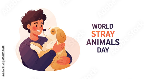 Illustration of a person holding a dog on World Stray Animals Day with awareness and protection themes.