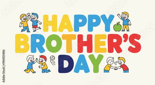Colorful Happy Brothers Day typography with cartoon characters in playful joyful mood for greeting card