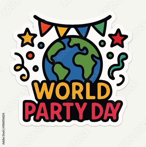 A vibrant cartoon sticker illustration celebrating World Party Day with a cheerful Earth, festive banners, and joyful decorative elements