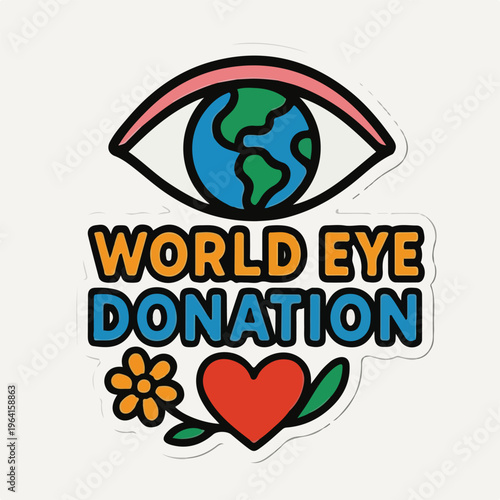Vibrant world eye donation awareness sticker promoting global vision health and charitable giving awareness