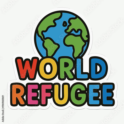 Colorful cartoon sticker design promoting awareness for world refugee day and global unity concepts