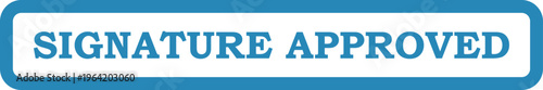 Vector approved signature stamp graphic vector illustration - official seal of approval
