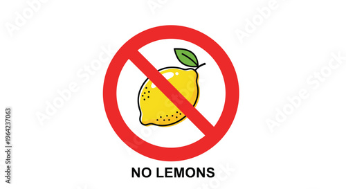 No lemons prohibited sign featuring a yellow lemon fruit with a green leaf inside a red prohibition circle with text below.