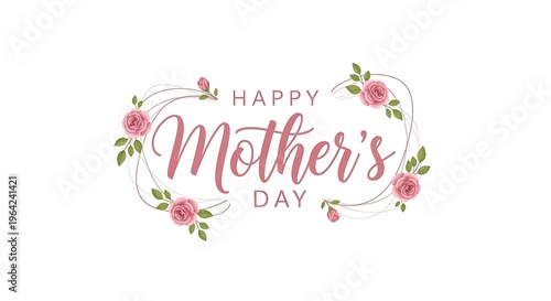 Happy Mother's Day Greeting with Pink Roses