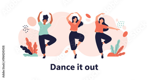 Three diverse young women in a dance class or group performance, with the motivational text 'Dance it out' below them.