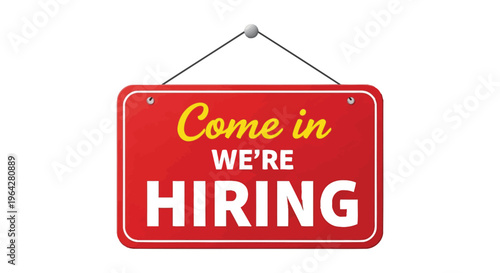 Vector graphic illustration of a vibrant red 'Come in, We're Hiring' sign for job recruitment