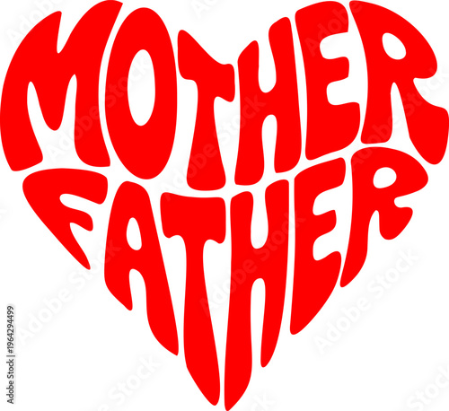  illustration of the word “Mother Father” arranged in a heart shape