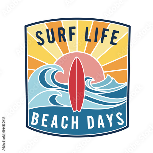 Surf Life Beach Days Emblem with Sunset Waves and Surfboard.