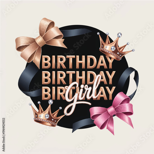 A birthday greeting design with a black background featuring metallic rose gold text BIRTHDAY repeated twice in a 3D effect, followed by cursive white text girl