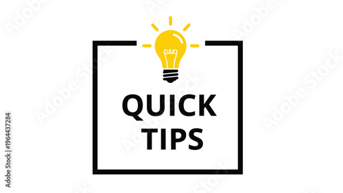Quick tips text inside a square frame with glowing light bulb icon on top for helpful advice and smart suggestions.