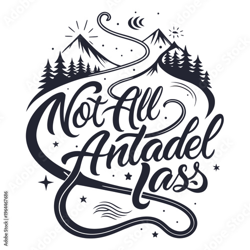 Hand-drawn Not All Who Wander Are Lost Calligraphy with Mountain Forest Silhouette and Stars