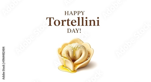 Happy Tortellini Day Celebration Food.