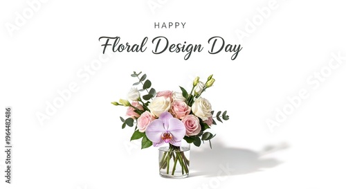 Happy Floral Design Day Bouquet.