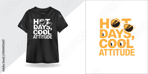 “Hot Days, Cool Attitude” Black & White Streetwear Typography T-Shirt Design | Summer Vector