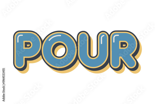 Pour, colorful text, vector typography, illustration, blue and yellow