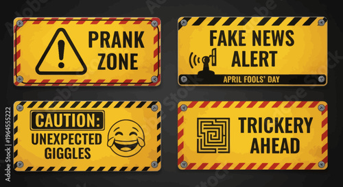 Set of distressed yellow and black warning signs featuring playful text and symbols related to pranks, hoaxes, and unexpected humor