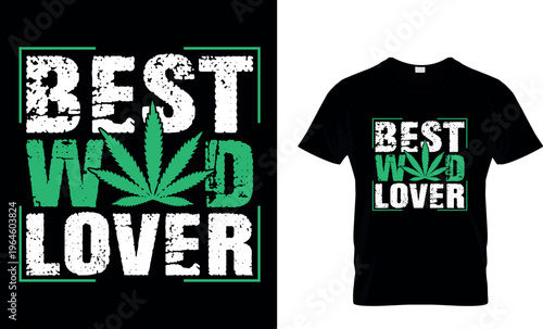 cannabis Typography T shirt Design with editable vector graphic. I don’t always smoke weed but when I do it’s everyday.