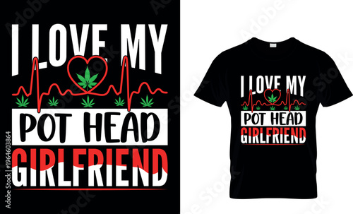 cannabis Typography T shirt Design with editable vector graphic. I don’t always smoke weed but when I do it’s everyday.