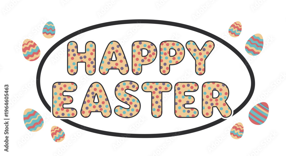 Obraz premium This Flat Design vector illustration displays 'HAPPY EASTER' typography in a cute, kawaii bubble letter style, subtly filled with a polka dot pattern in pastel colors. 