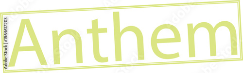 Anthem word written in light green sans-serif font inside a rectangular frame