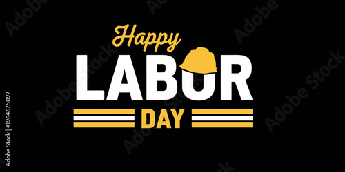 Happy labor day honoring workers and labor unions