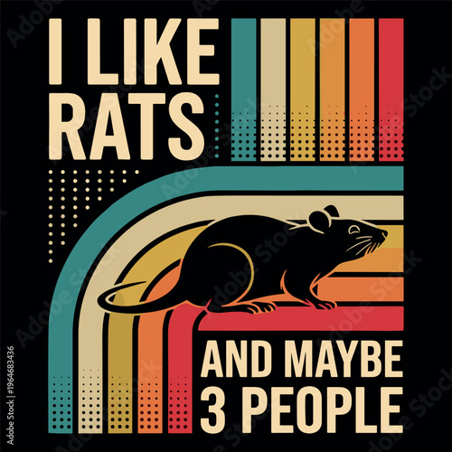 I LIKE RATS AND MAYBE 3 PEOPLE