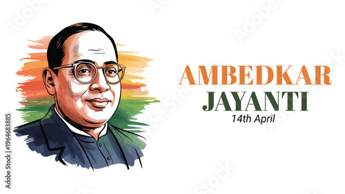 Ambedkar Jayanti illustration portrait with Indian tricolor brush strokes typography design honoring Dr Bhimrao Ambedkar social reformer and constitutional leader