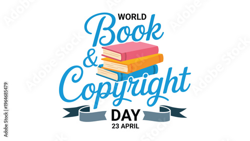 World Book and Copyright Day typography design with stack of books ribbon banner illustration celebrating reading publishing intellectual property awareness