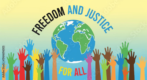 Diverse hands raised around the globe with freedom and justice for all concept