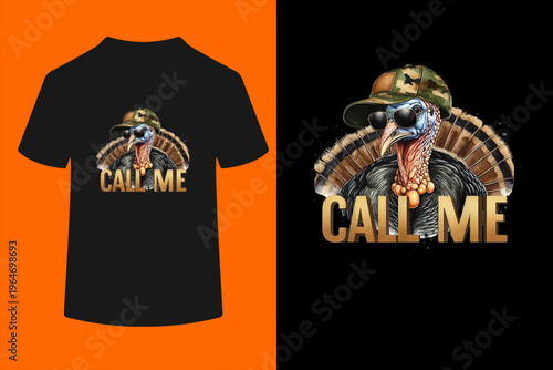 Call Me Turkey Hunter Hunting Season Cute Turkey Hunting T-Shirt
