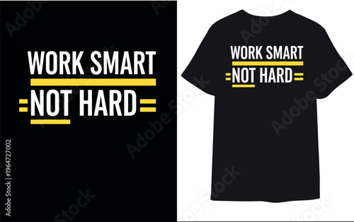 Work Smart Not Hard Motivational Typography T-Shirt Design