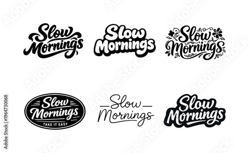 Slow Mornings. Set lettering. harmonious lettering variations of the same emblematic concept, each with different artistic interpretation (Bold hand-lettering