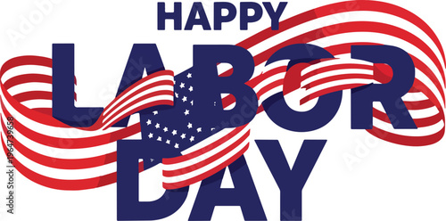 Happy labor day with stylized american flag design and ribbons, national tribute to american workers achievements.