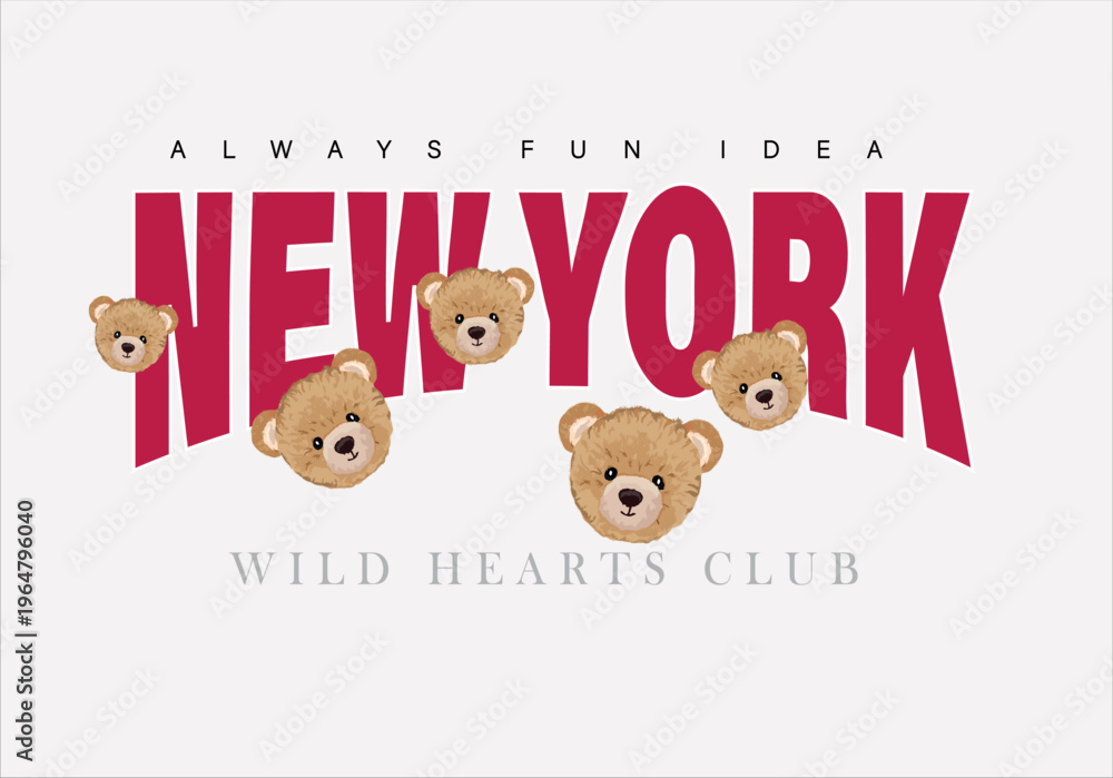Fototapeta premium newyork message and hand drawn design teddy bear
