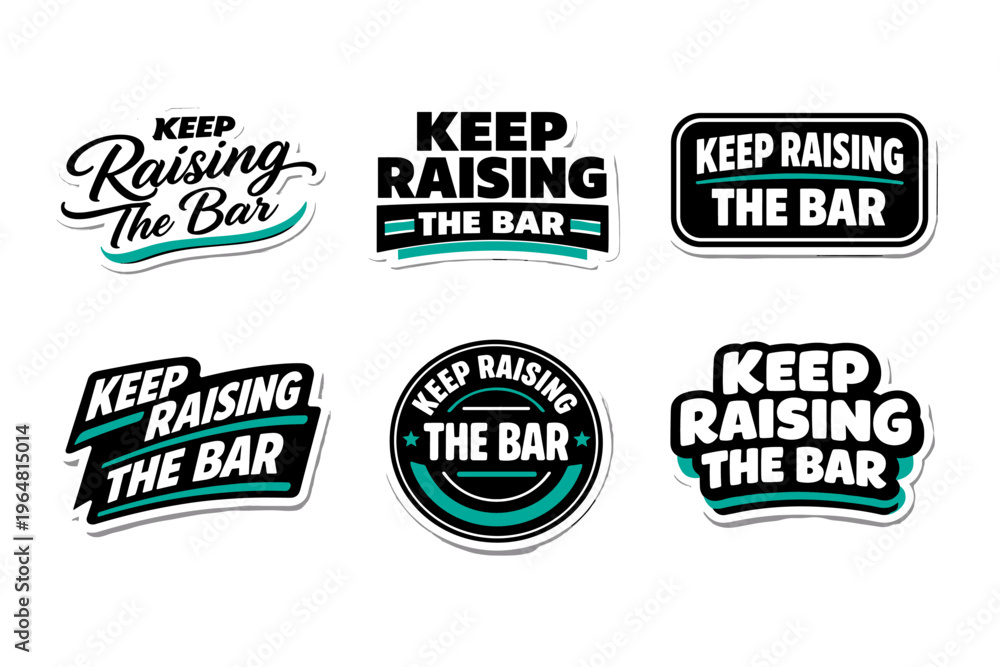 Obraz premium Keep raising the bar motivational typography sticker design