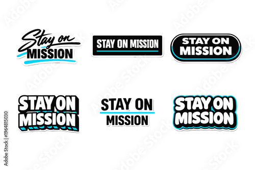 Stay on mission typography sticker design