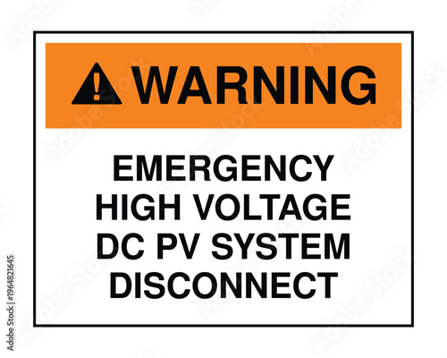 Emergency High Voltage DC PV System Disconnect Warning Sign Solar Safety Label