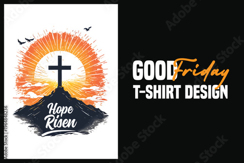 Good Friday t-shirt design with cross and hope risen banner on distressed texture background