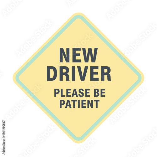Free Download New Driver Please Be Patient Sign - Learning to Drive Warning Emblem - GFXLoad