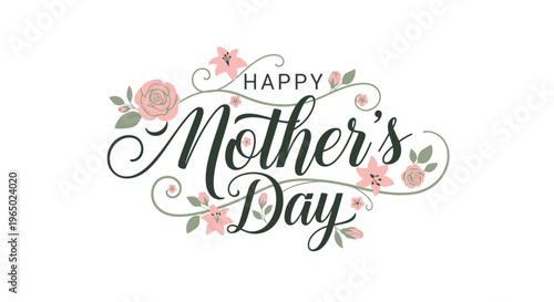 A festive Happy Mother's Day message with floral decorations and elegant calligraphy on a white background.