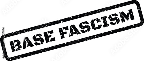 Bild auf Leinwand Grungy diagonal stamp impression featuring the text base fascism, useful for pol