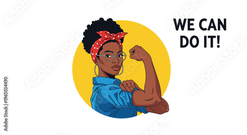 Empowered African American woman showing her strength in a classic pose with the text we can do it on a yellow circular background.